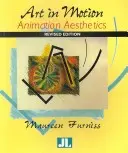 Arta în mișcare, ediție revizuită: Estetica animației - Art in Motion, Revised Edition: Animation Aesthetics