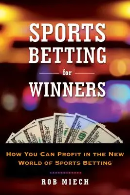 Pariuri sportive pentru câștigători: Sfaturi și povești din noua lume a pariurilor sportive - Sports Betting for Winners: Tips and Tales from the New World of Sports Betting