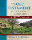 Ce i-a preocupat cu adevărat pe autorii Vechiului Testament: O analiză a Bibliei lui Iisus - What the Old Testament Authors Really Cared about: A Survey of Jesus' Bible