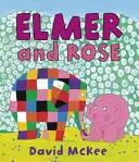 Elmer și Rose - Elmer and Rose