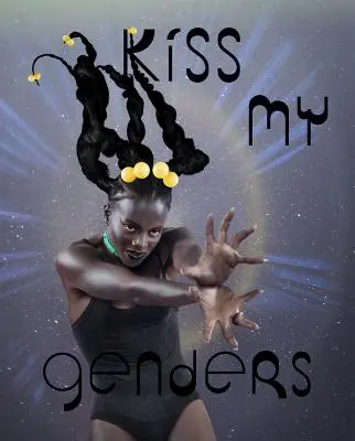 Sărută-mi genurile - Kiss My Genders