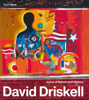 David Driskell: Icoane ale naturii și istoriei - David Driskell: Icons of Nature and History