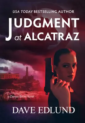 Judecată la Alcatraz: Un roman Danya Biton - Judgment at Alcatraz: A Danya Biton Novel