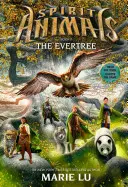 Evertree (Animale spirituale, Cartea 7), 7 - The Evertree (Spirit Animals, Book 7), 7