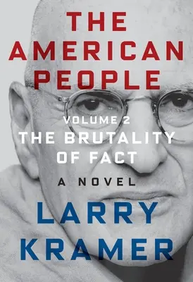 Poporul american: Volumul 2: Brutalitatea faptelor: Un roman - The American People: Volume 2: The Brutality of Fact: A Novel