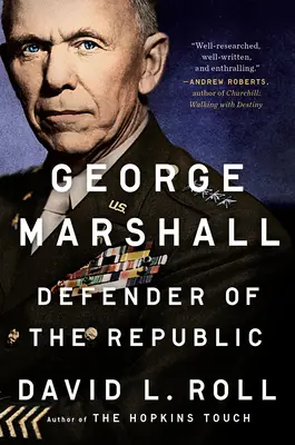 George Marshall: Apărător al Republicii - George Marshall: Defender of the Republic