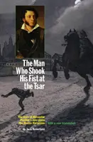 Omul care a strâns pumnul în fața țarului (Man Who Shook His Fist At The Tsar) - Man Who Shook His Fist At The Tsar