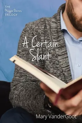 A Certain Slant: Trilogia Maggie Barnes - A Certain Slant: The Maggie Barnes Trilogy