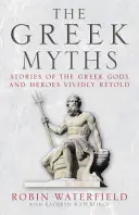 Miturile grecești - Poveștile zeilor și eroilor greci repovestite în mod viu - Greek Myths - Stories of the Greek Gods and Heroes Vividly Retold