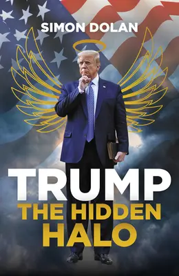 Haloul ascuns al lui Trump: Haloul ascuns - Trump the Hidden Halo: The Hidden Halo