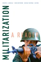 Militarizarea: Un cititor - Militarization: A Reader