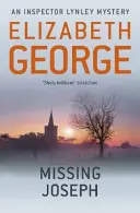 Missing Joseph - Un roman al inspectorului Lynley: 6 - Missing Joseph - An Inspector Lynley Novel: 6
