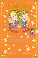Tropical Trouble: Fabulosul jurnal al lui Persephone Pinchgut - Tropical Trouble: The Fabulous Diary of Persephone Pinchgut