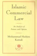 Dreptul comercial islamic: O analiză a contractelor futures și a opțiunilor - Islamic Commercial Law: An Analysis of Futures and Options