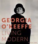 Georgia O'Keeffe: Viața modernă - Georgia O'Keeffe: Living Modern