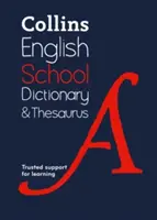 Collins School Dictionary & Thesaurus: Suport de încredere pentru învățare - Collins School Dictionary & Thesaurus: Trusted Support for Learning