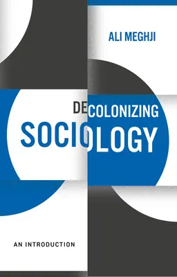 Decolonizarea sociologiei: O introducere - Decolonizing Sociology: An Introduction
