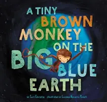 O mică maimuță maro pe Marele Pământ Albastru - A Tiny Brown Monkey on the Big Blue Earth