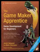 The Game Maker's Apprentice: Dezvoltarea jocurilor pentru începători [cu CDROM] - The Game Maker's Apprentice: Game Development for Beginners [With CDROM]