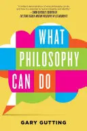 Ce poate face filosofia - What Philosophy Can Do