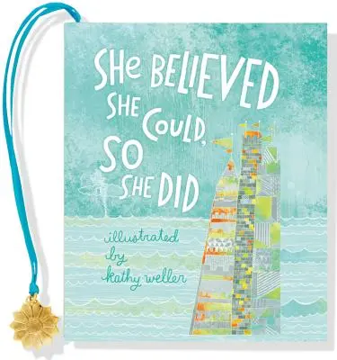 Ea a crezut că poate, așa că a făcut-o - She Believed She Could, So She Did