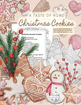 A Taste of Home CHRISTMAS COOKIES RECIPES COOKBOOK & CHRISTMAS COOKIES COLORING BOOK in one! Colorează superbe prăjituri de Crăciun în scală de gri în timp ce ... del - A Taste of Home CHRISTMAS COOKIES RECIPES COOKBOOK & CHRISTMAS COOKIES COLORING BOOK in one!: Color gorgeous grayscale Christmas cookies while ... del