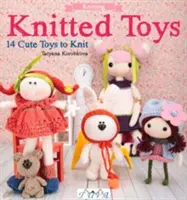 Jucării tricotate: 14 jucării drăguțe de tricotat - Knitted Toys: 14 Cute Toys to Knit