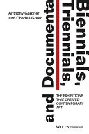 Bienale, trienale și Documenta: Expozițiile care au creat arta contemporană - Biennials, Triennials, and Documenta: The Exhibitions That Created Contemporary Art