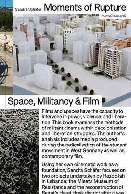 Sandra Schfer: Momente de ruptură: Spații, militantism și film - Sandra Schfer: Moments of Rupture: Spaces, Militancy & Film