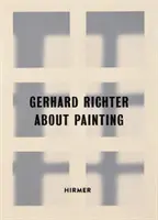Gerhard Richter: Despre pictură - Imagini timpurii - Gerhard Richter: About Painting - Early Pictures