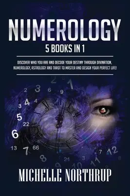 Numerologie: 5 cărți în 1: Descoperă cine ești și decodează-ți destinul prin divinație, numerologie, astrologie și tarot la Mast - Numerology: 5 Books in 1: Discover Who You Are and Decode Your Destiny through Divination, Numerology, Astrology and Tarot to Mast