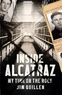 În interiorul Alcatrazului: Timpul meu pe stâncă - Inside Alcatraz: My Time on the Rock