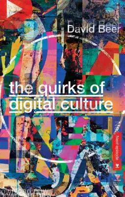 Ciudățeniile culturii digitale - The Quirks of Digital Culture