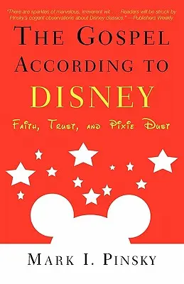 Evanghelia după Disney: Credință, încredere și praf de păpuși - Gospel According to Disney: Faith, Trust, and Pixie Dust