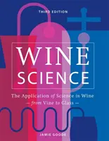 Știința vinului - Aplicarea științei în vinificație - Wine Science - The Application of Science in Winemaking