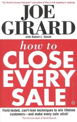 Cum să închei fiecare vânzare - How to Close Every Sale