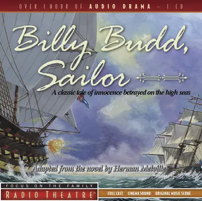 Billy Budd, marinar: O poveste clasică despre inocența trădată în largul mării - Billy Budd, Sailor: A Classic Tale of Innocence Betrayed on the High Seas