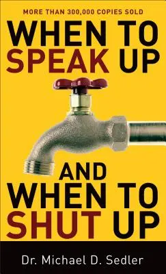 Când să vorbești și când să taci - When to Speak Up and When to Shut Up