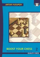 Stimulează-ți șahul 2: Dincolo de elementele de bază - Boost Your Chess 2: Beyond the Basics