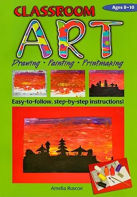 Artă în sala de clasă, 8-10 ani - Classroom Art, Ages 8-10