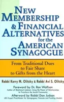 Noi alternative financiare și de aderare pentru sinagoga americană: De la cotizațiile tradiționale la împărțirea echitabilă și la darurile din inimă - New Membership & Financial Alternatives for the American Synagogue: From Traditional Dues to Fair Share to Gifts from the Heart