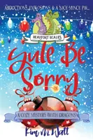 Yule Be Sorry: A Christmas Cozy Mystery (Cu Dragoni) - Yule Be Sorry: A Christmas Cozy Mystery (With Dragons)