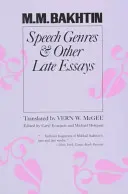 Genuri de discurs și alte eseuri târzii - Speech Genres and Other Late Essays