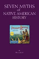 Șapte mituri ale istoriei nativilor americani - Seven Myths of Native American History