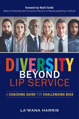 Diversity Beyond Lip Service: Un ghid de coaching pentru contestarea prejudecăților - Diversity Beyond Lip Service: A Coaching Guide for Challenging Bias