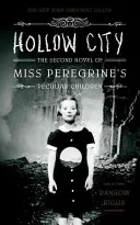 Hollow City: Al doilea roman din Miss Peregrine's Peculiar Children - Hollow City: The Second Novel of Miss Peregrine's Peculiar Children
