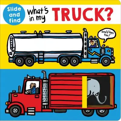 Ce este în camioneta mea?: O carte de alunecat și găsit - What's in My Truck?: A Slide and Find Book