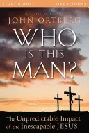 Cine este acest om? Ghid de studiu: Impactul imprevizibil al ineluctabilului Isus (The Unpredictable Impact of the Inescapable Jesus) - Who Is This Man? Study Guide: The Unpredictable Impact of the Inescapable Jesus