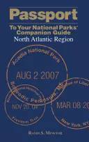 Passport to Your National Parks(r) Companion Guide: Regiunea Atlanticului de Nord - Passport to Your National Parks(r) Companion Guide: North Atlantic Region