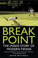 Break Point: Povestea din interior a tenisului modern - Break Point: The Inside Story of Modern Tennis